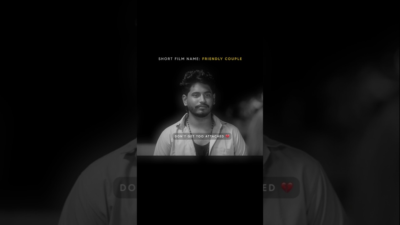 Don't get too attached 💔 | Friendly Couple | Tamil Short Film | Finally
