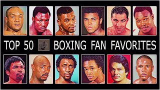 Top 50 All Time Boxing Fan Favorites