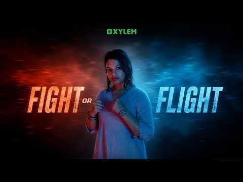 FIGHT or FLIGHT | Xylem SSLC