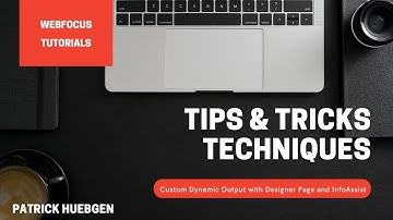 WebFOCUS - Tips & Tricks -  Create interactive output formats with Designer and InfoAssist