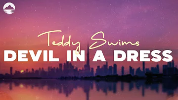 Teddy Swims - Devil In A Dress  | Lyrics