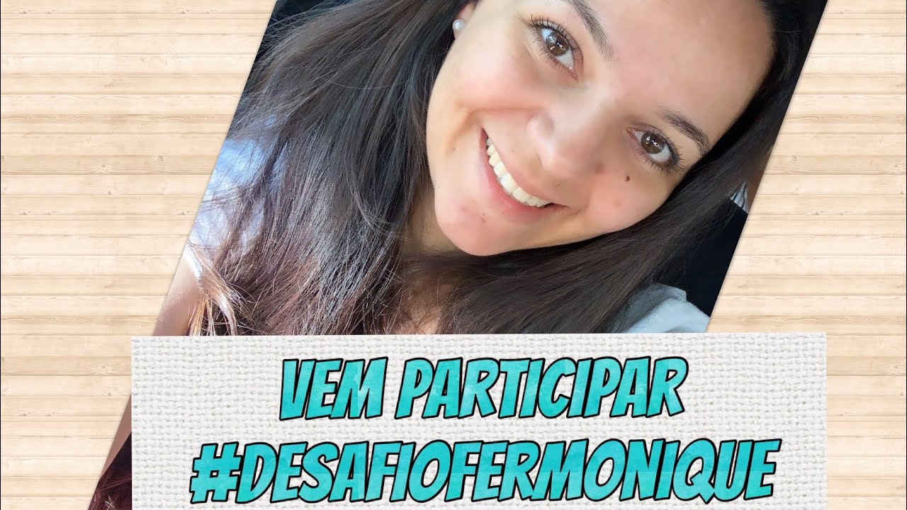 #DesafioFerMonique 30 Dias - YouTube