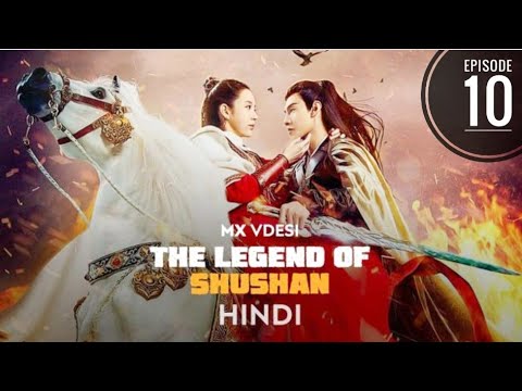 The Legend Of Shushan ( शूशन की कथा ) S01 EP10 || Hindi urdu dubbed || Chainse drama || Korean drama