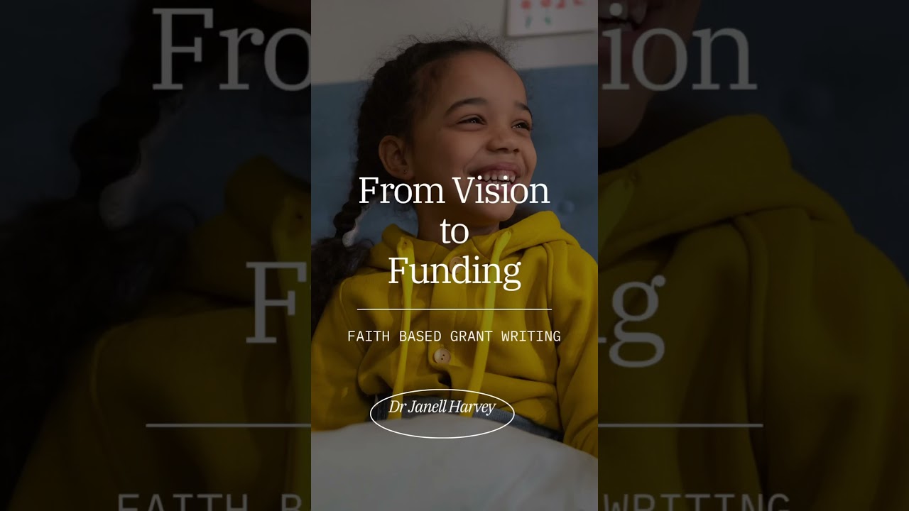 From Vision to Funding | Faith-Based Grant Writing, Fundraising & Leadership with Dr. Janell Harvey