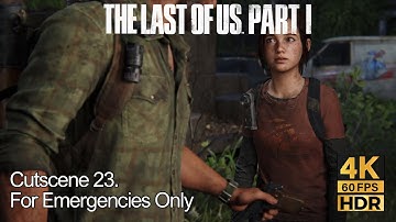 For Emergencies Only Cutscene 23. The Last of Us Part 1