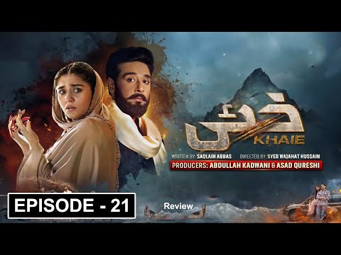 Khaie Episode 21 - Review - Digitally Presented By Sparx Smartphones - 19Th February 2024