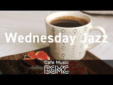 Wednesday Jazz: Gentle Piano Instrumental Music for Morning Stretch, Wake Up and Have a Warm Coffee