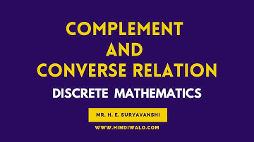 Complement and Converse Relations (#15) | Discrete Mathematics in Hindi | Hindiwalo.com