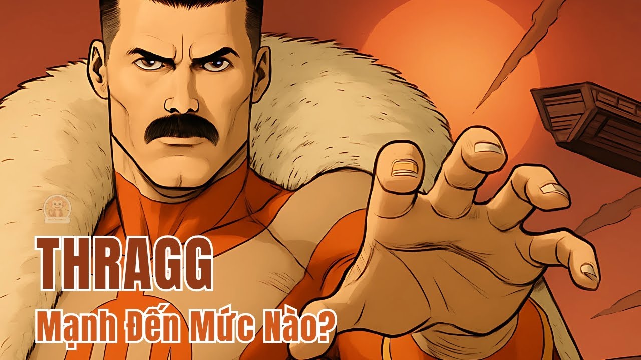 Thaggr Thragg mạnh đến mức nào? Khám phá sức mạnh của Đại Nhiếp Chính Thragg ...