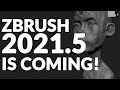 ZBRUSH 2021.5 - NEW FEATURES! (COMING SOON)