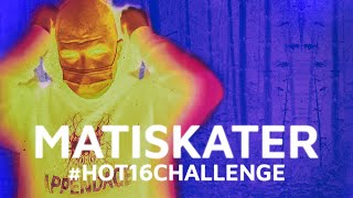 MATISKATER - #Hot16Challenge2 [Official Video]