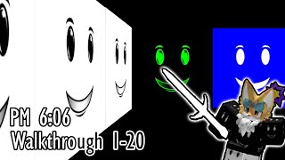 PM 6:06 1-20 Walkthrough/Guide