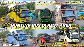 HEBOH❗️[ FULL CORONG ATAS BASURI !🥵🐍] BANYAK BUS ARTIS HADIR🤩Hunting Di Rest area KM.68