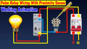 Pulse ON Pulse OFF Relay Wiring Connection With Proximity Sensor | Latching Relay Working Animation
