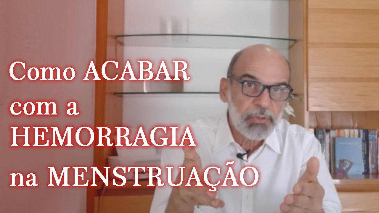 Como ACABAR Com A HEMORRAGIA Na MENSTRUA O YouTube