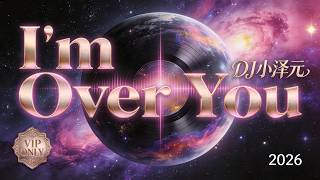 I'm Over You【Edit Mix】｜DJ 小澤元 YouTube 縮圖