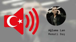 Ağlama Lan - Memati Baş - Kurtlar Vadisi - Ses Efekti Resimi