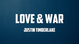 Justin Timberlake - Love  War (Lyrics)