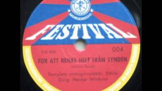 För att renas helt från synden - Templets strängmusikkår, Sthlm 1953