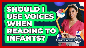 Should I Use Voices When Reading To Infants?