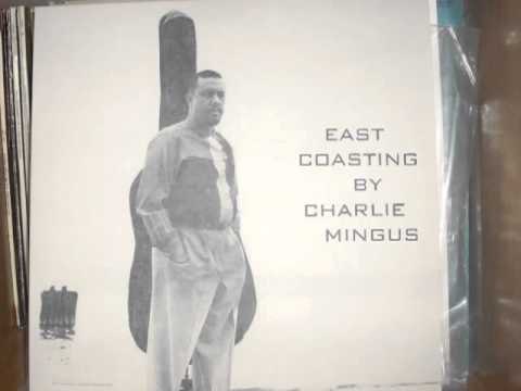 East Coasting by Charles Mingus-East Coasting