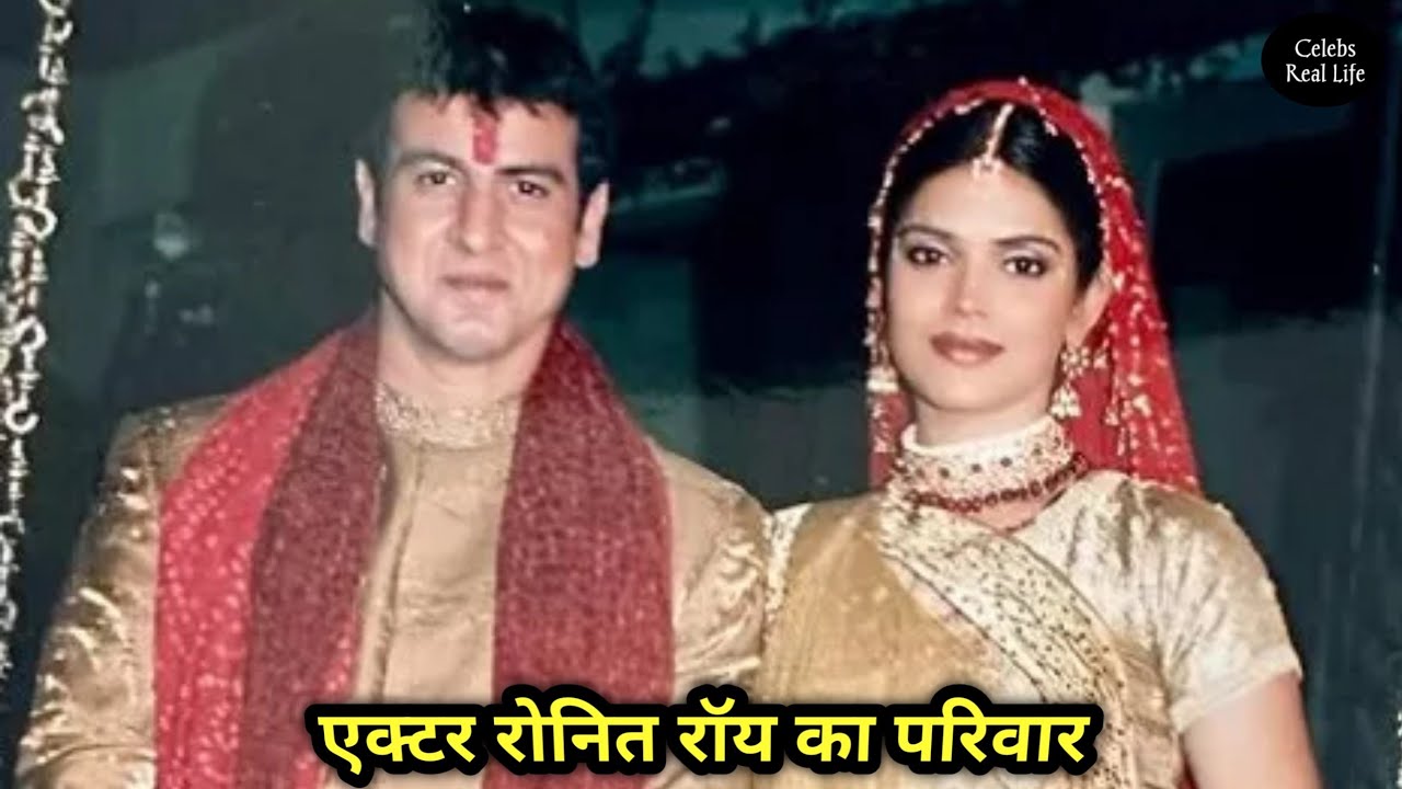 ‘Jaan Tere Naam’ Movie Actor Ronit Roy With His Second Wife | Biography & Life Story |