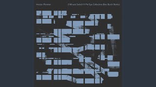 2 Minute Switch (feat. Pie Eye Collective) (Bex Burch Remix)