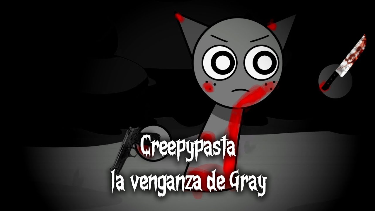 Creepypasta, la venganza de Gray