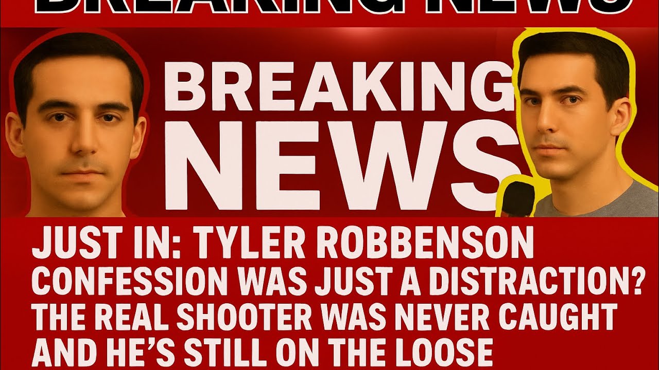 JUST IN: TYLER ROBBENSONCONFESSION WAS JUST A DISTRACTION?THE REAL SHOOTER WAS NEVER CAUGHT