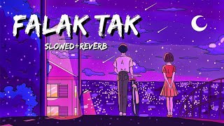 🥀💔falak tak lofi song [slowed reverb] #lofimusic