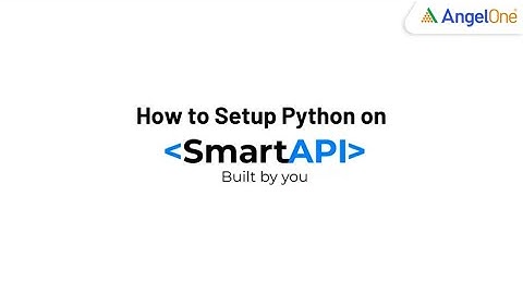 How to Set Up Python with Angel One’s SmartAPI 2.0 | Easy Installation Guide 🚀