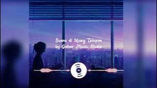 Suara di Ujung Telepon - by Gahar Music Studio