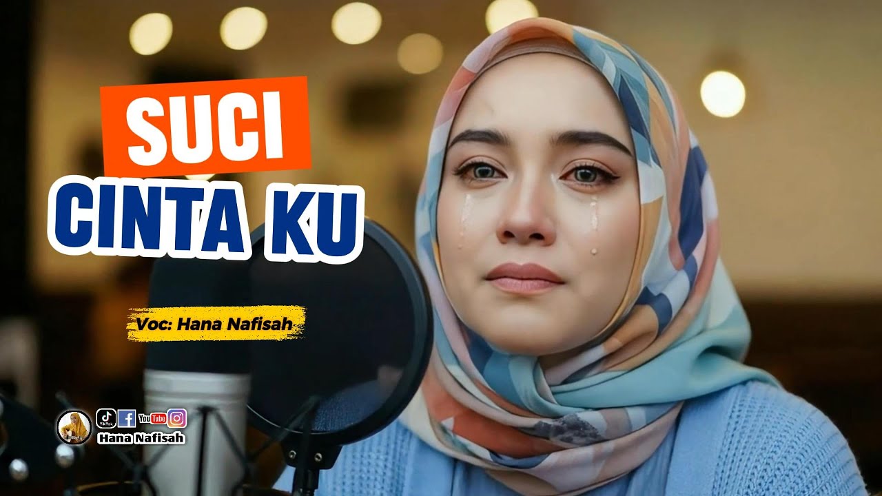 Suci Cinta Ku - Hana Nafisah