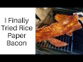 I Finally Tried Rice Paper Bacon!