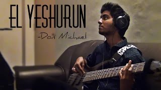 Video thumbnail of "El Yeshurun | John Jebaraj | Levi 3 | Bass Cover- Don Michael"
