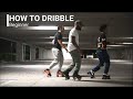 HOW TO DRIBBLE | For Beginners