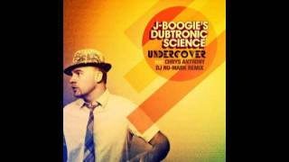 J Boogie's Dubtronic Science - Undercover feat Chrys Anthony (album version) Resimi