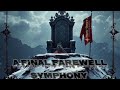 الوداع الأخير سيمفونية ملحمية A Final Farewell Epic Cinematic Symphony