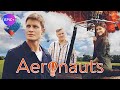 AERONAUTS - Trailer / Comedy. Romantic Full movie EPIC+