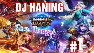 DJ Haning versi mobile legends bang bang