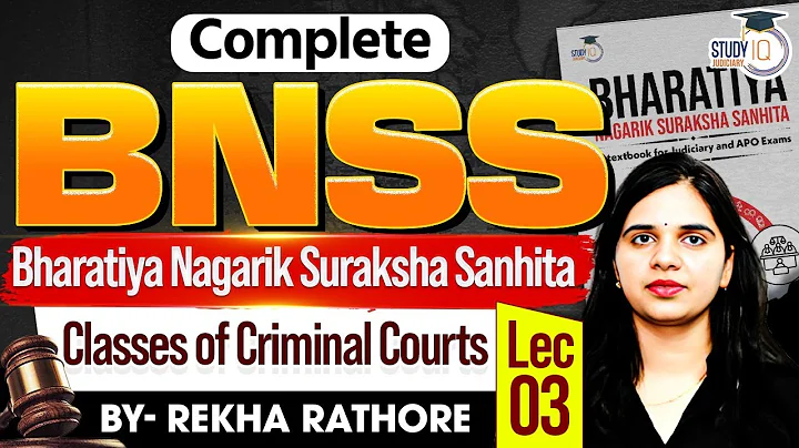 BNSS 2023: Classes of Criminal Courts | Complete Bhartiya Nagarik Suraksha Sanhita