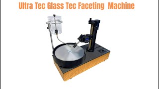 Ultra Tec Faceting Machine - International Gem Society