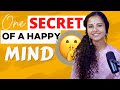 One secret of a happy mind