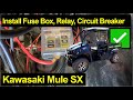 Kawasaki Mule SX ● Install Fuse Box, Relay, and Circuit Breaker
