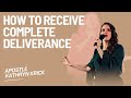 How to receive complete deliverance