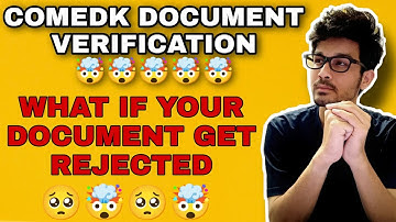 COMEDK VIDEO REGARDING DOCUMENT REJECTION || DOCUMENT VERIFICATION || IF YOUR DOCUMENT GET REJECT ?