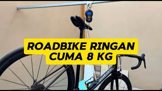 Roadbike Ringan Cuma 8 kg