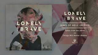 Lonely The Brave - Jaws Of Hell (Redux)