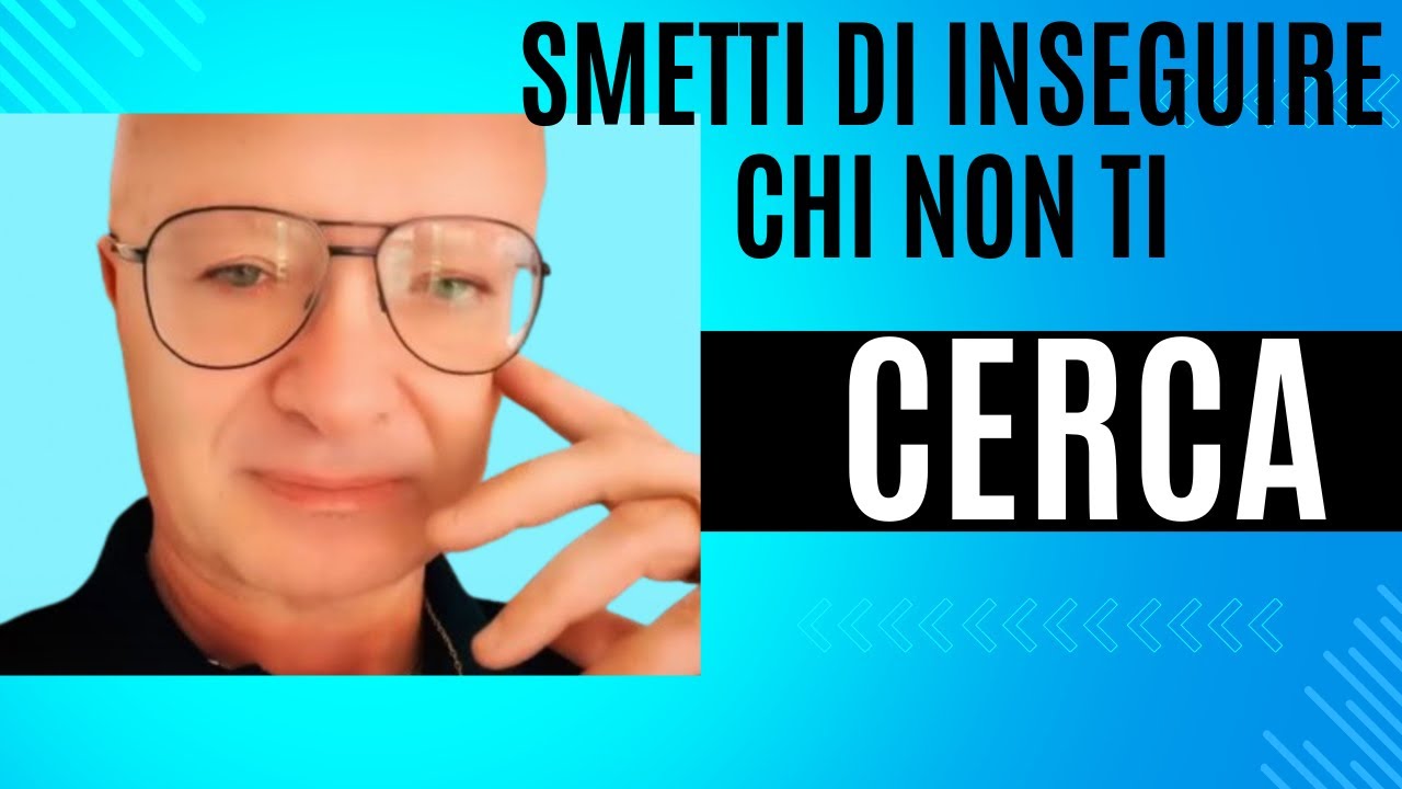 7 MOTIVI PER SMETTERE DI INSEGUIRE CHI NON TI CERCA - YouTube