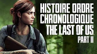 THE LAST OF US 2 fr - HISTOIRE ORDRE CHRONOLOGIQUE